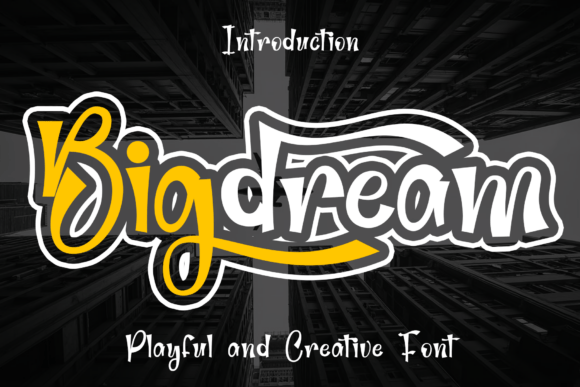 Bigdream Font for Creative Makers